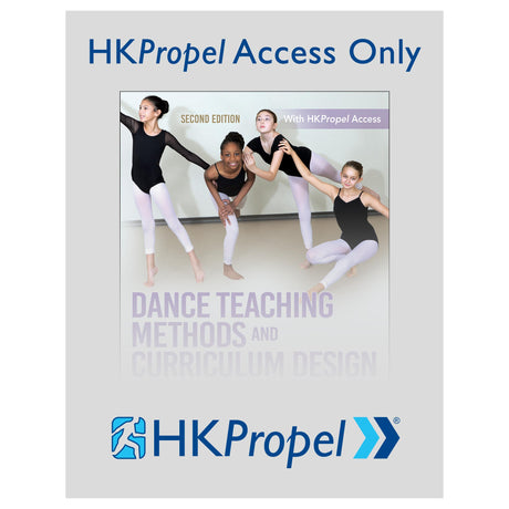 Dance Teaching Methods and Curriculum Design 2nd Edition HKPropel Access