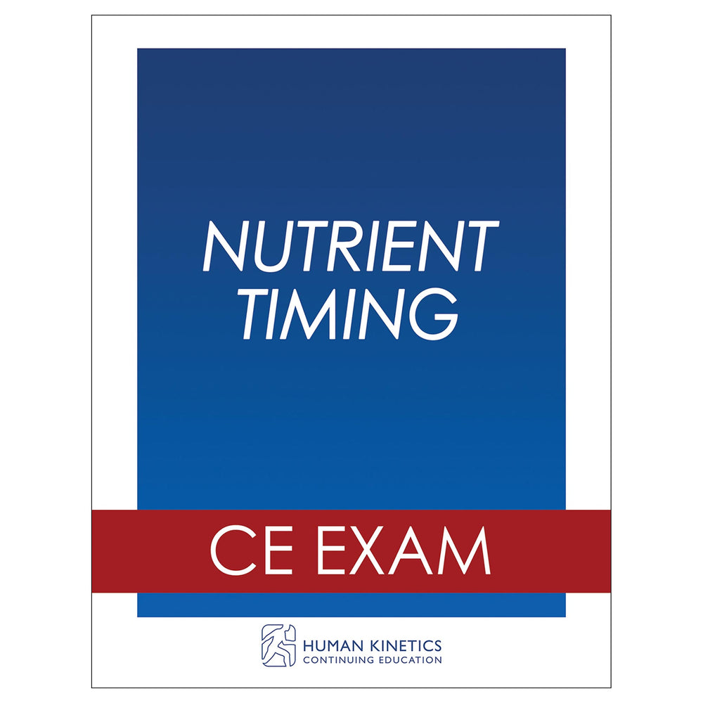 Nutrient Timing Online CE Exam Without Book