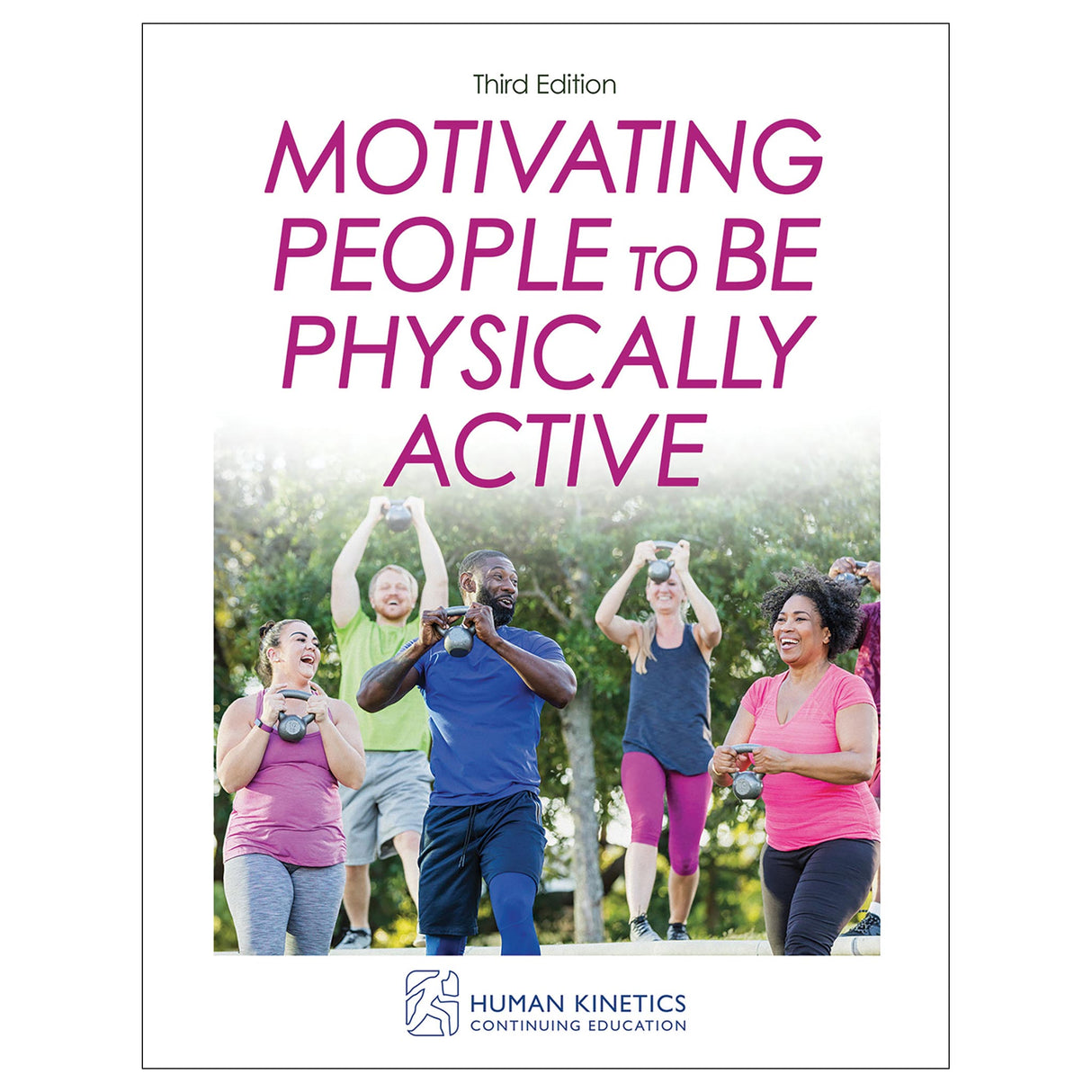 Motivating People to Be Physically Active 3rd Edition Online CE Exam With Print Book