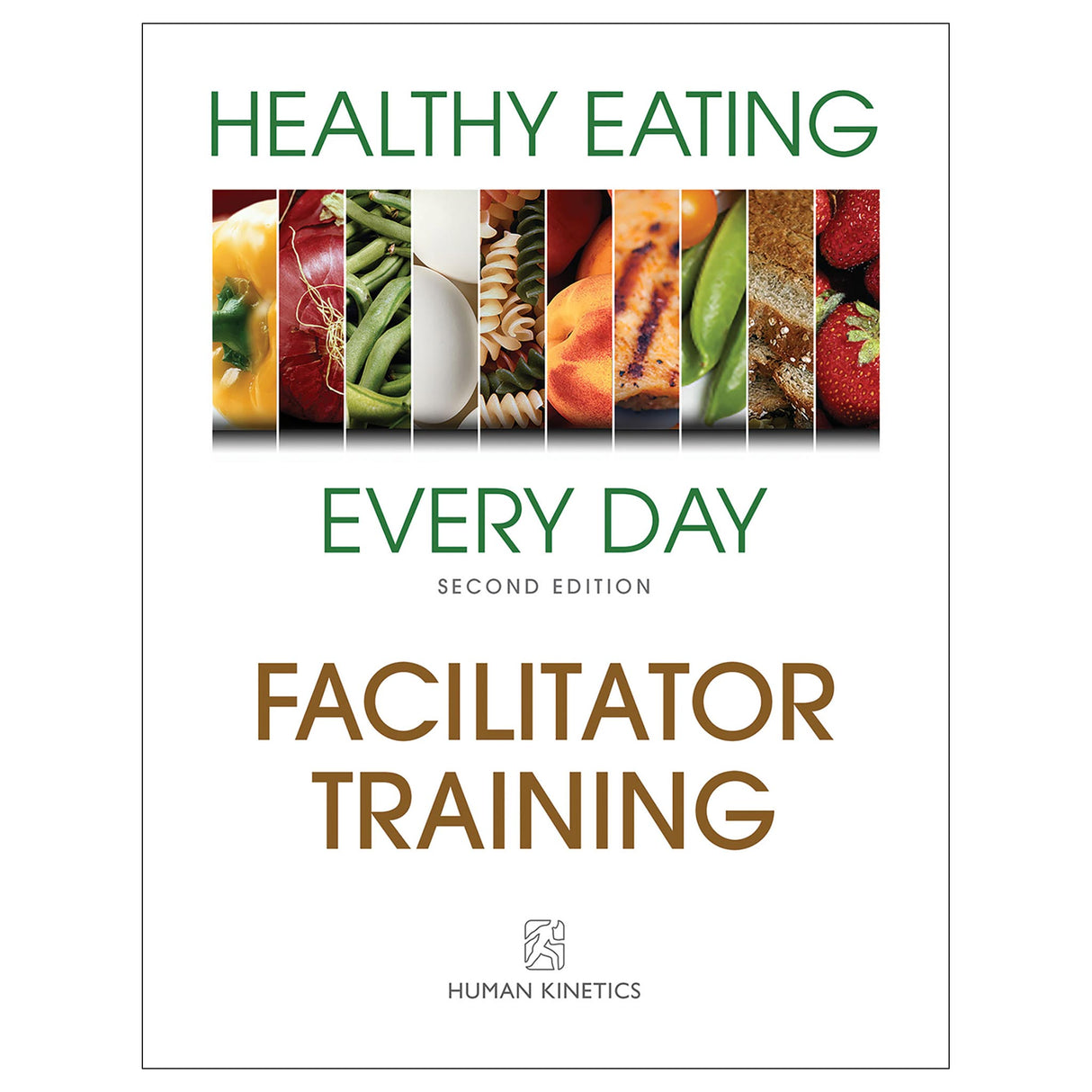 Healthy Eating Every Day 2nd Edition Online Facilitator Training Course With Print Book