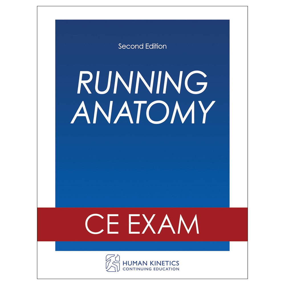 Running Anatomy 2nd Edition Online CE Exam Without Book