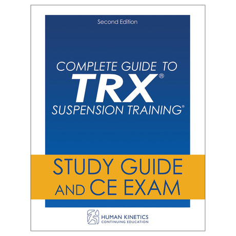 Complete Guide to TRX® Suspension Training® 2nd Edition Online CE Course Without Book