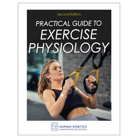 Practical Guide to Exercise Physiology 2nd Edition Online CE Exam With Ebook