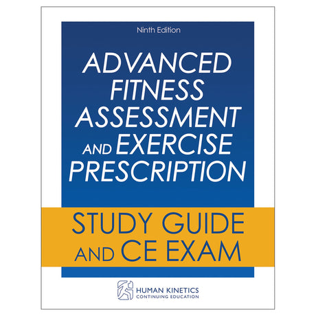 Advanced Fitness Assessment and Exercise Prescription 9th Edition Online CE Course Without Book