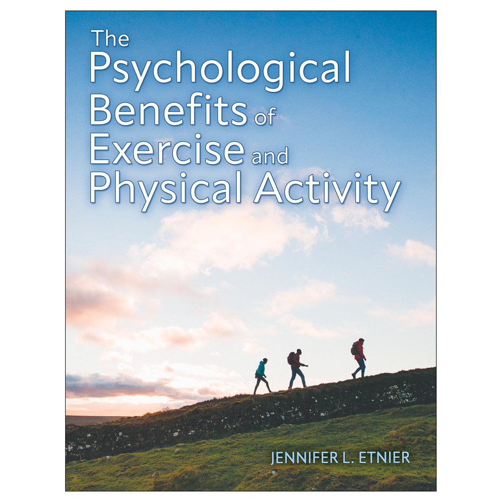 Psychological Benefits of Exercise and Physical Activity, The