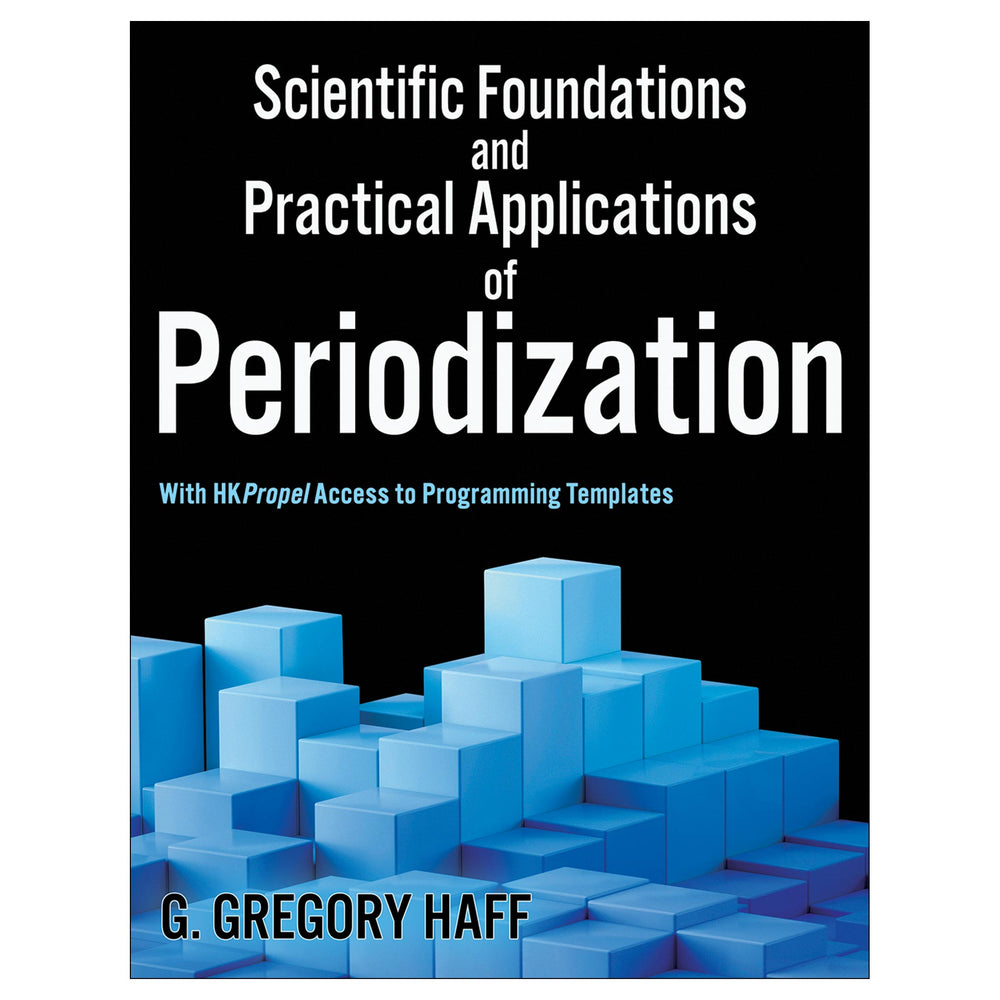 Scientific Foundations and Practical Applications of Periodization Ebook With HKPropel Access
