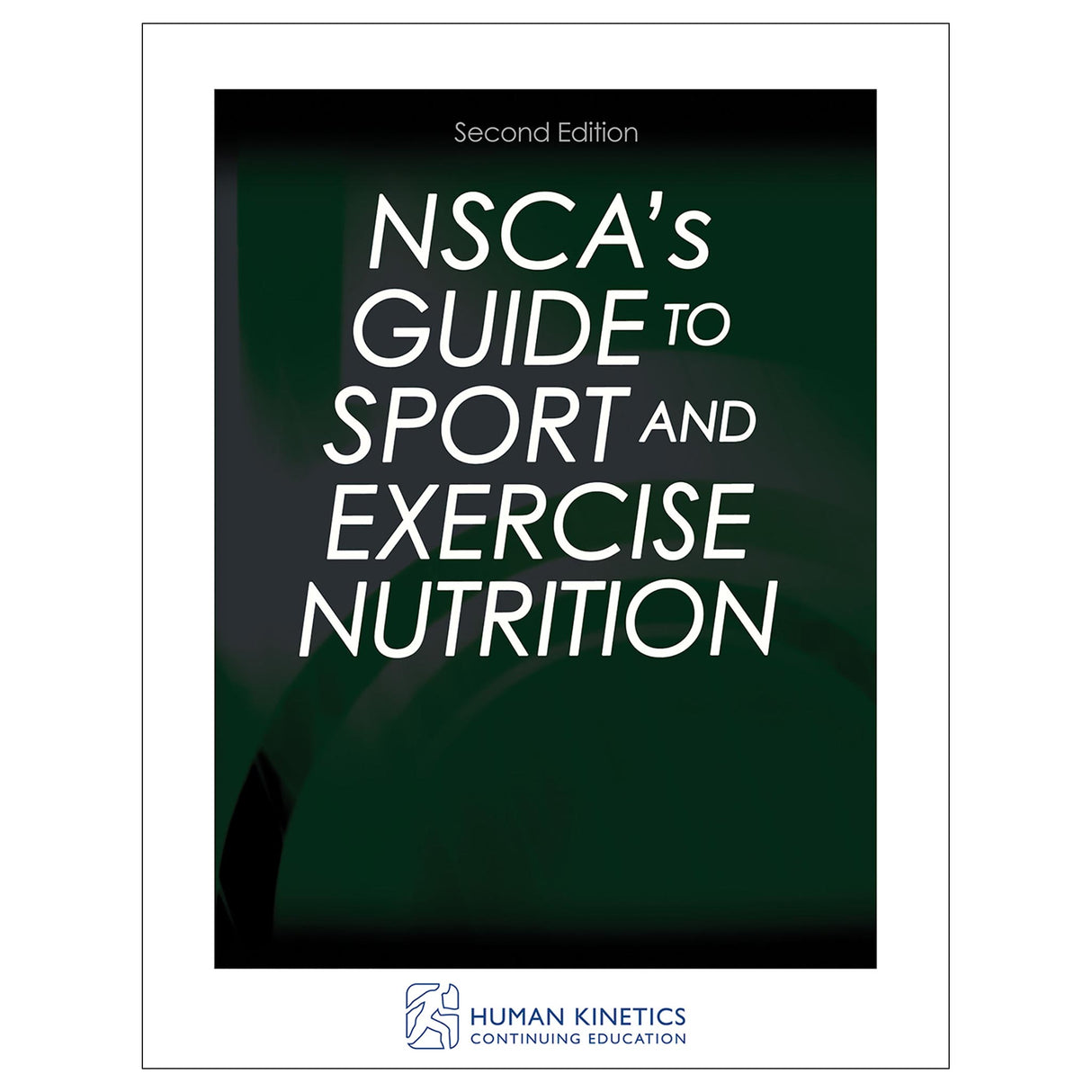 NSCA's Guide to Sport and Exercise Nutrition 2nd Edition Online CE Course With Print Book
