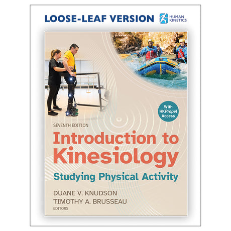 Introduction to Kinesiology 7th Edition With HKPropel Access-Loose-Leaf Edition