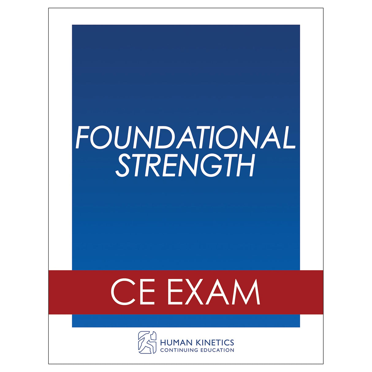 Foundational Strength Online CE Exam Without Book