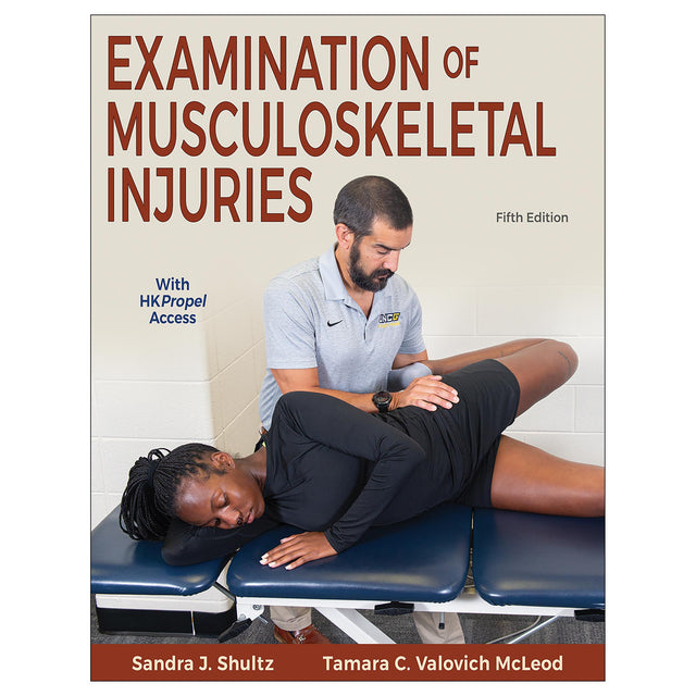Examination of Musculoskeletal Injuries 5th Edition With HKPropel Access