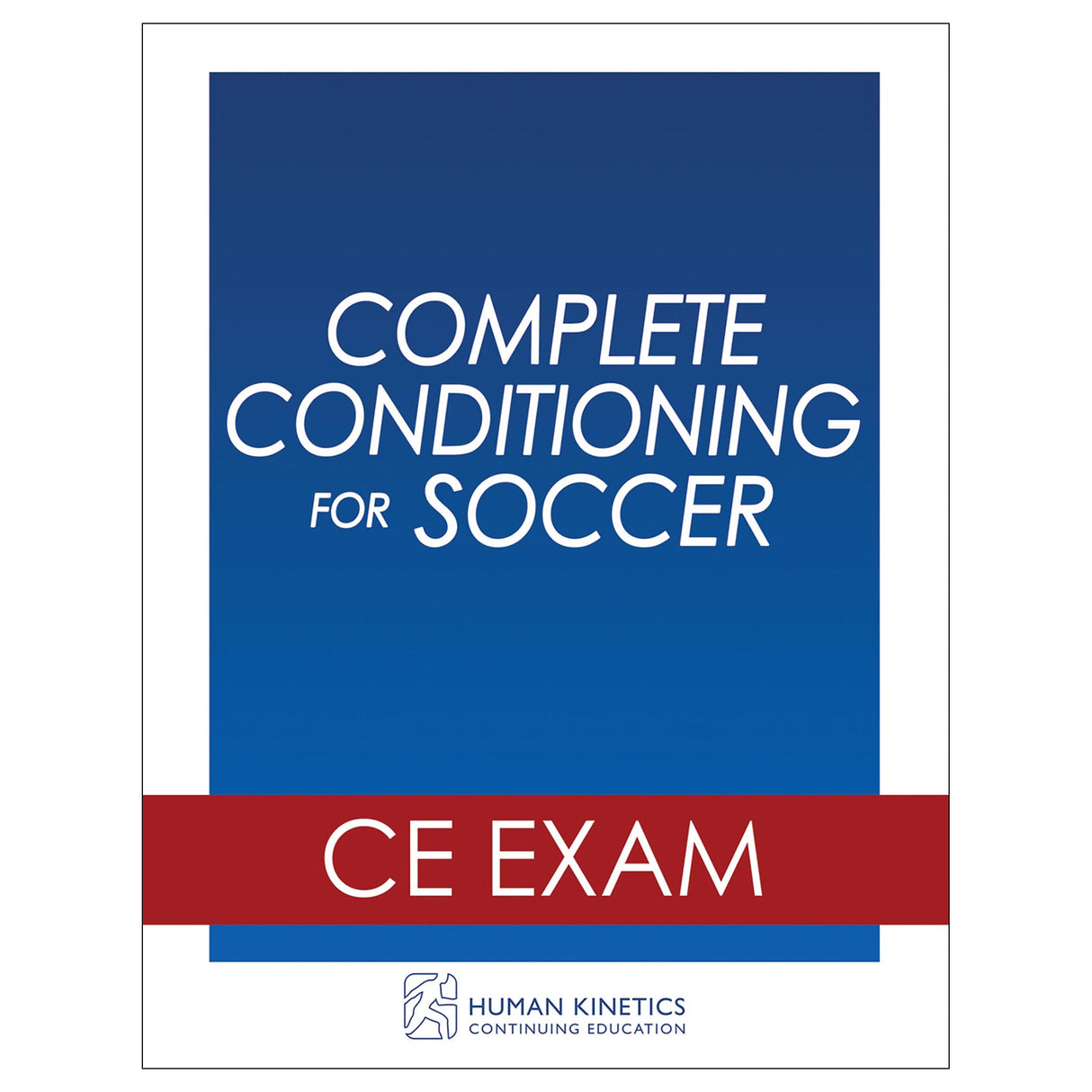 Complete Conditioning for Soccer Online CE Exam Without Book