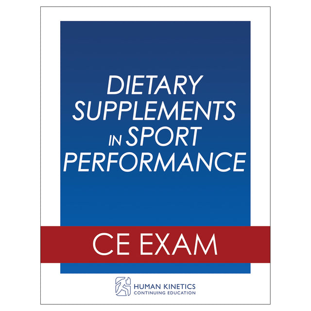 Dietary Supplements in Sport Performance Online CE Exam Without Book