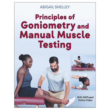 Principles of Goniometry and Manual Muscle Testing With HKPropel Online Video