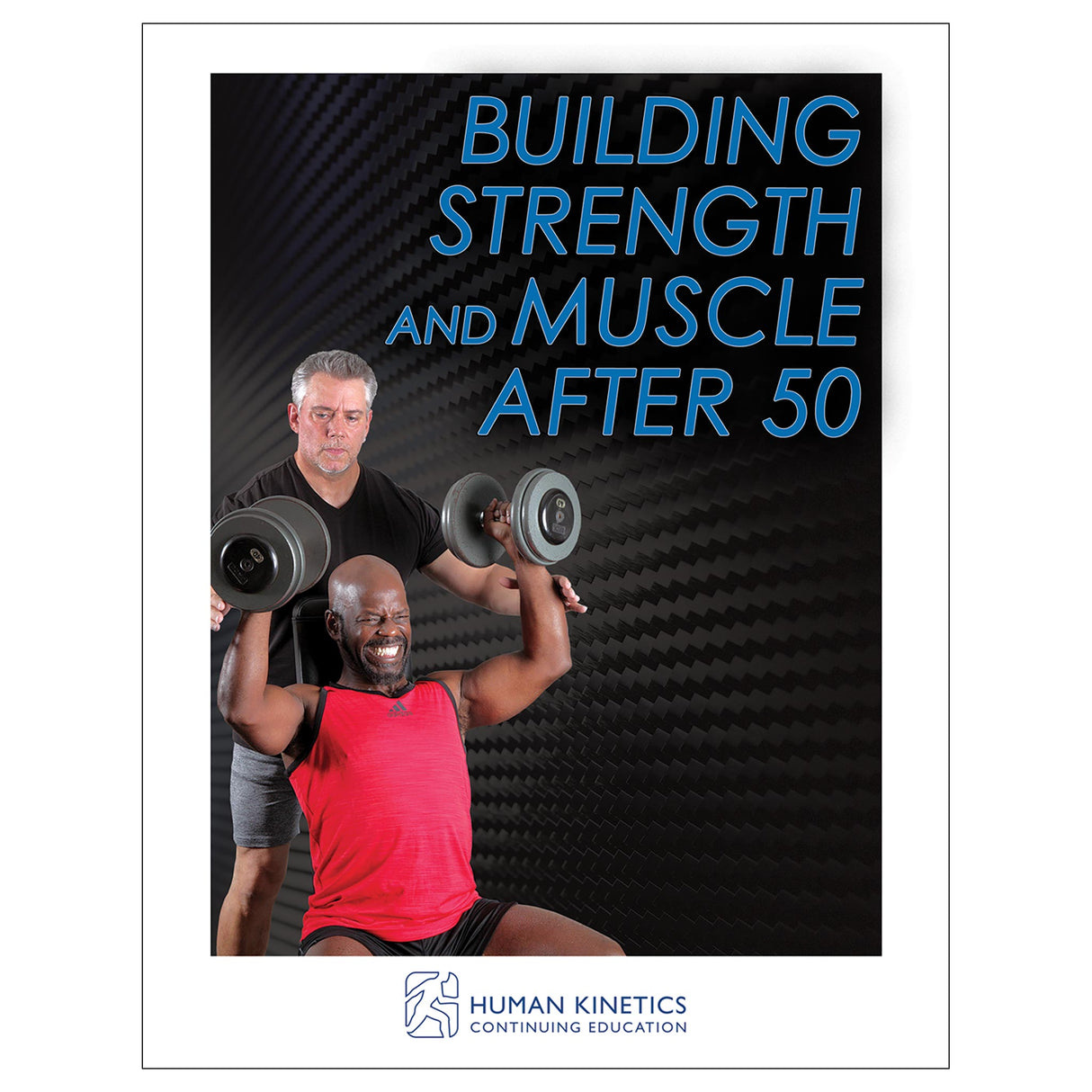 Building Strength and Muscle After 50 Online CE Exam With Print Book