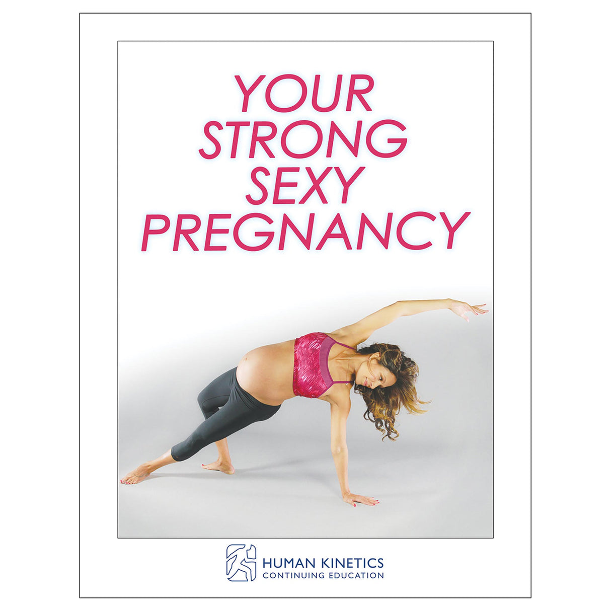 Your Strong, Sexy Pregnancy Online CE Exam With Ebook
