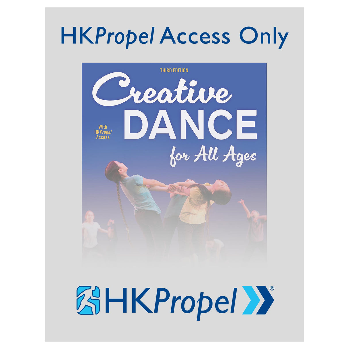 Creative Dance for All Ages 3rd Edition HKPropel Access