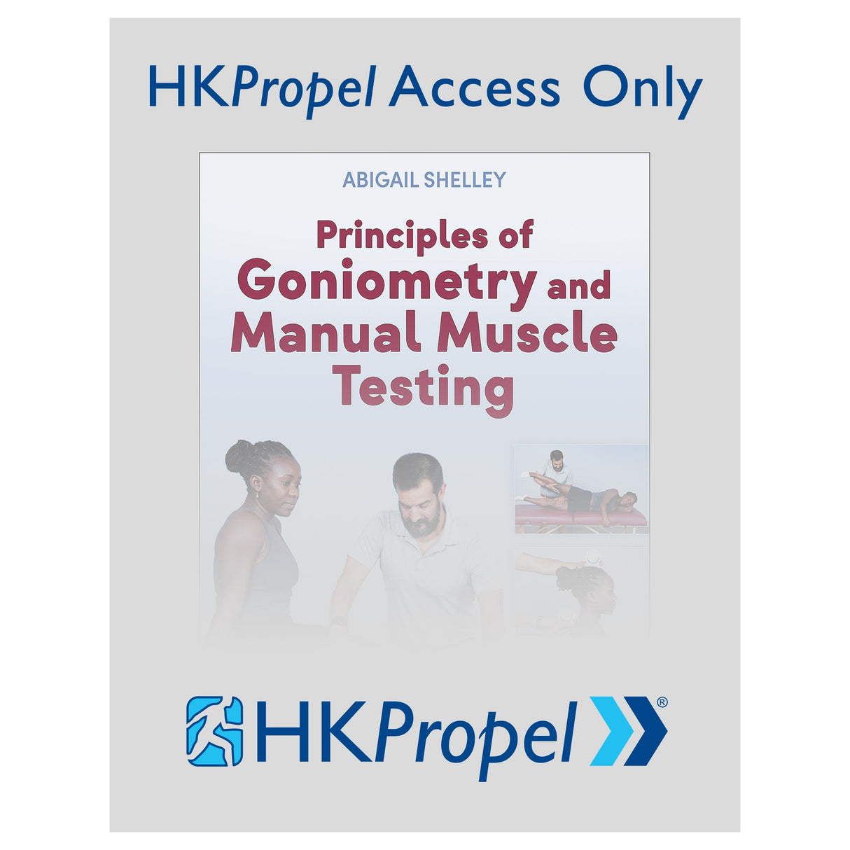 Principles of Goniometry and Manual Muscle Testing HKPropel Online Video