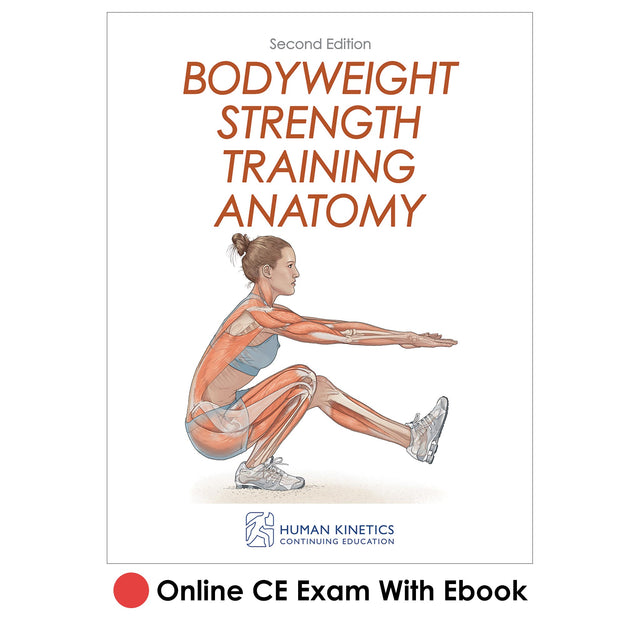 Bodyweight Strength Training Anatomy 2nd Edition Online CE Exam With Ebook