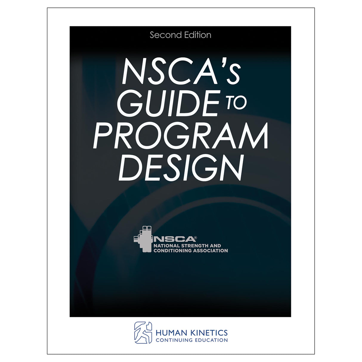 NSCA's Guide to Program Design 2nd Edition Online CE Exam With Print Book