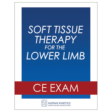 Soft Tissue Therapy for the Lower Limb Online CE Exam Without Book