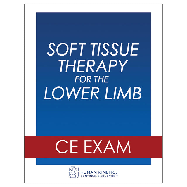 Soft Tissue Therapy for the Lower Limb Online CE Exam Without Book