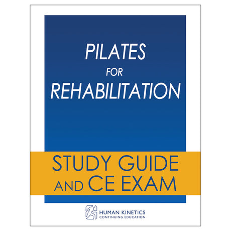Pilates for Rehabilitation Online CE Course Without Book