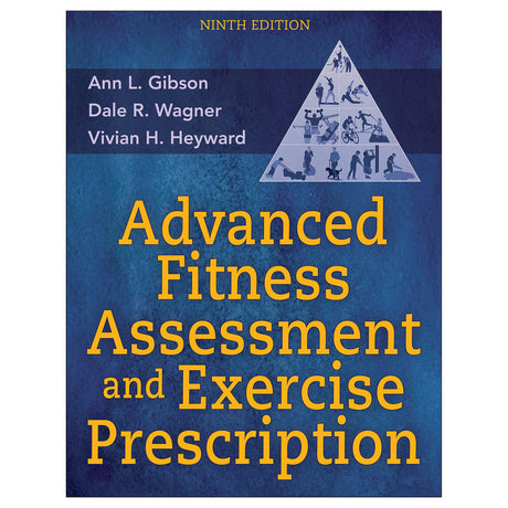 Advanced Fitness Assessment and Exercise Prescription 9th Edition Ebook With HKPropel Online Video