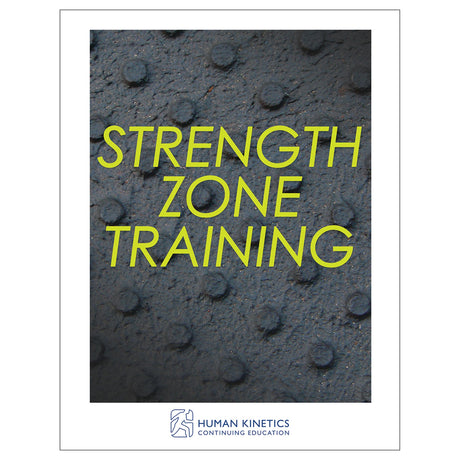 Strength Zone Training Online CE Exam With Ebook