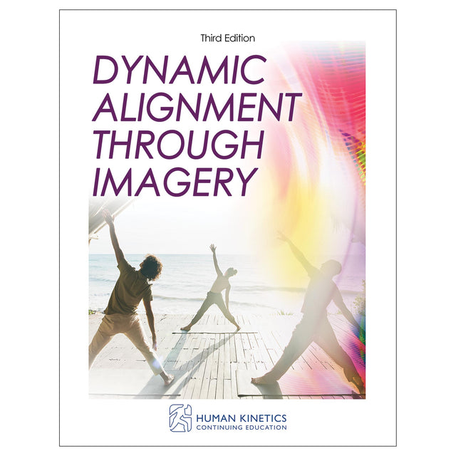 Dynamic Alignment Through Imagery 3rd Edition Online CE Exam With Print Book