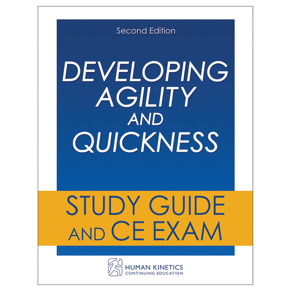 Developing Agility and Quickness 2nd Edition Online CE Course Without Book