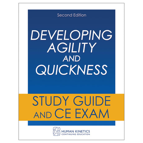 Developing Agility and Quickness 2nd Edition Online CE Course Without Book