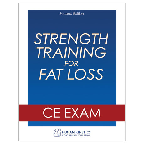 Strength Training for Fat Loss 2nd Edition Online CE Exam Without Book