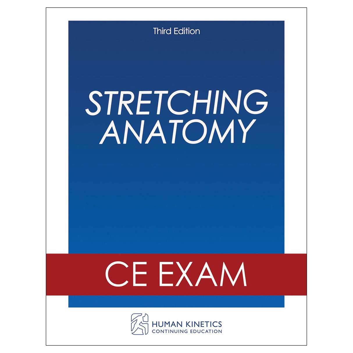 Stretching Anatomy 3rd Edition Online CE Exam Without Book