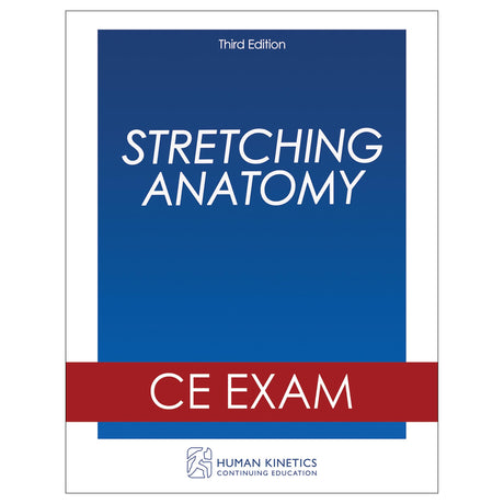 Stretching Anatomy 3rd Edition Online CE Exam Without Book