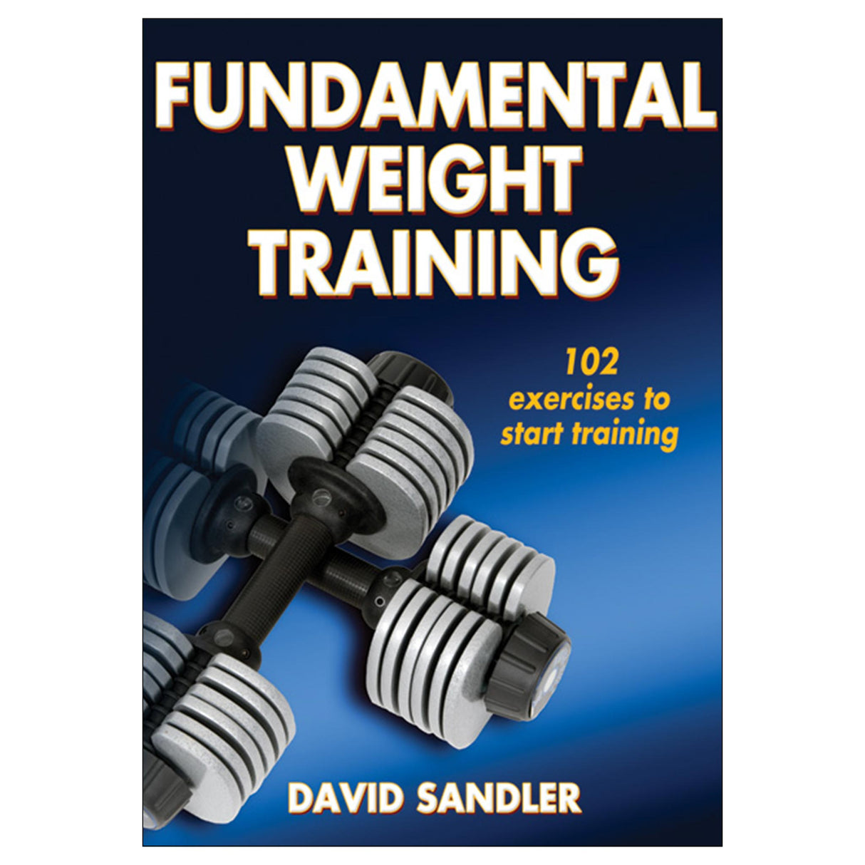 Fundamental Weight Training