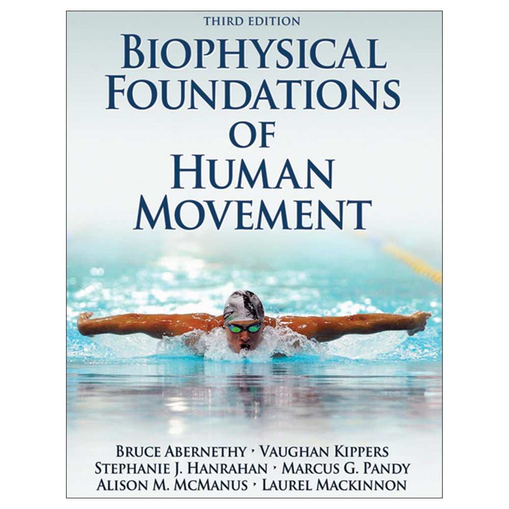 Biophysical Foundations of Human Movement-3rd Edition
