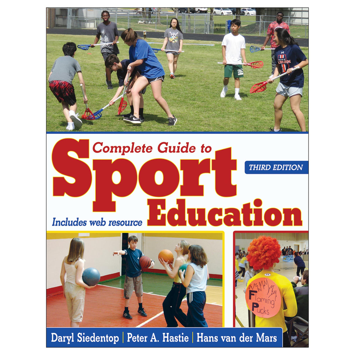 Complete Guide to Sport Education 3rd Edition With Web Resource