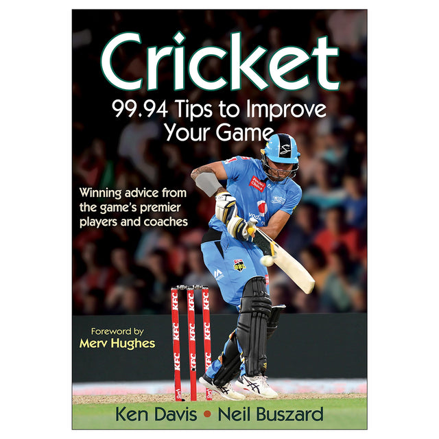 Cricket: 99.94 Tips to Improve Your Game
