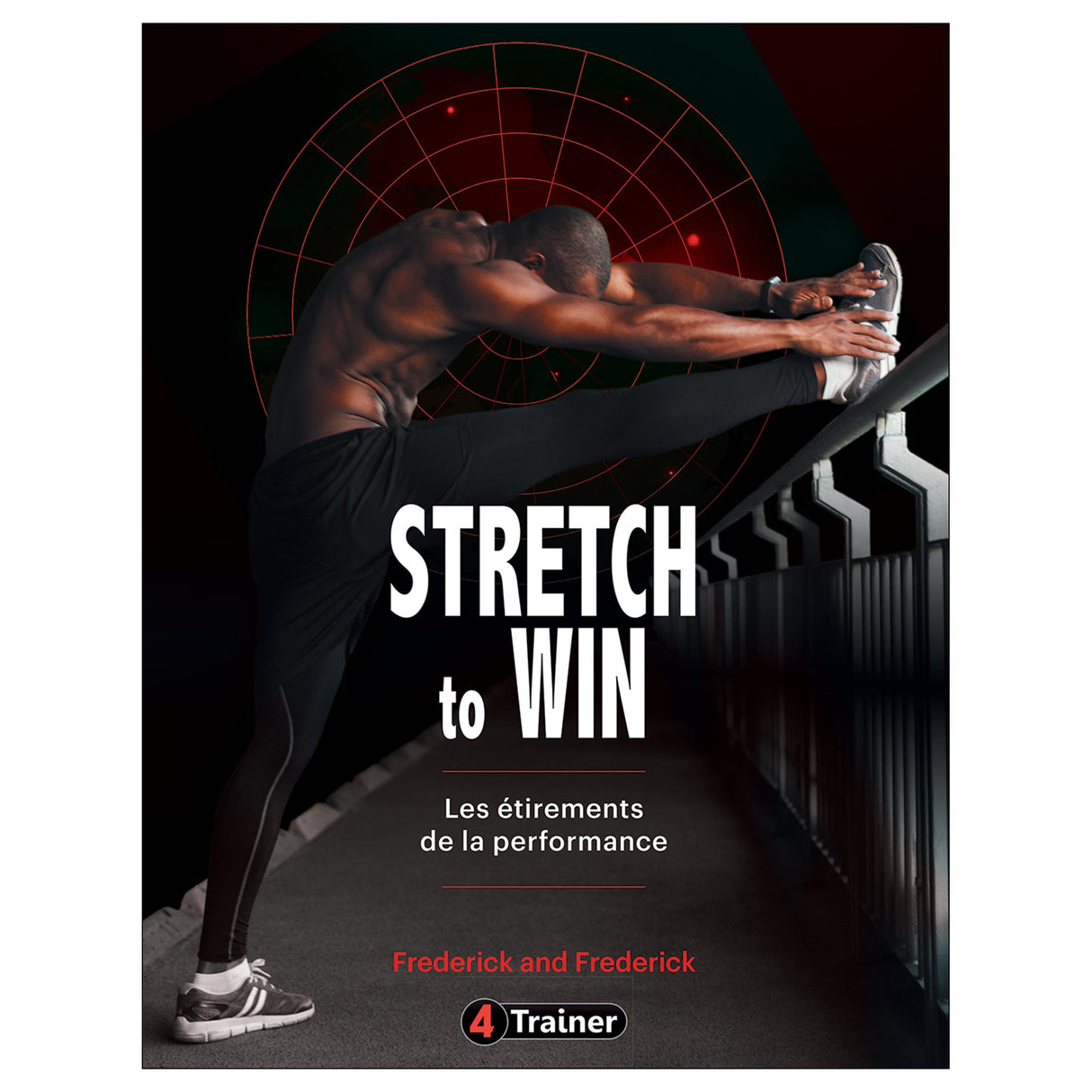 Stretch to Win - Les etirements de la performance