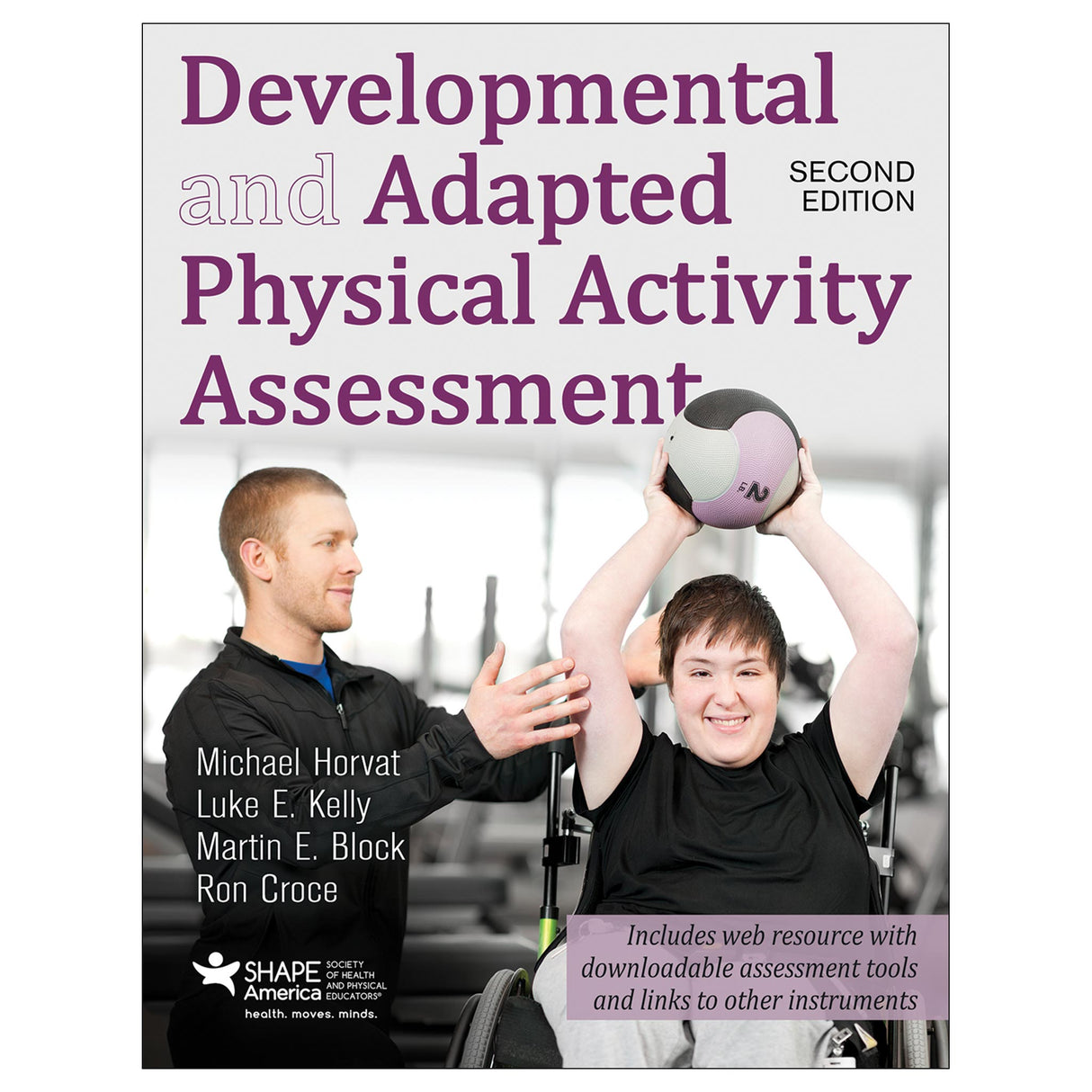 Developmental and Adapted Physical Activity Assessment 2nd Edition With Web Resource