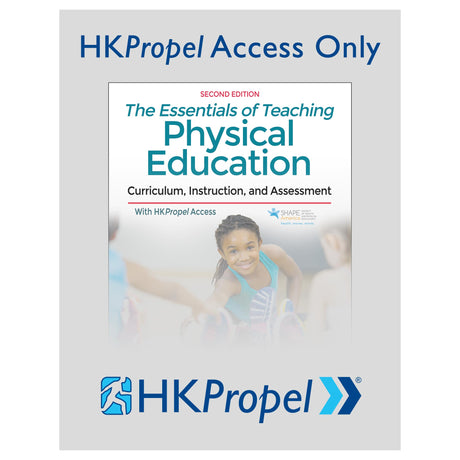 Essentials of Teaching Physical Education 2nd Edition HKPropel Access, The