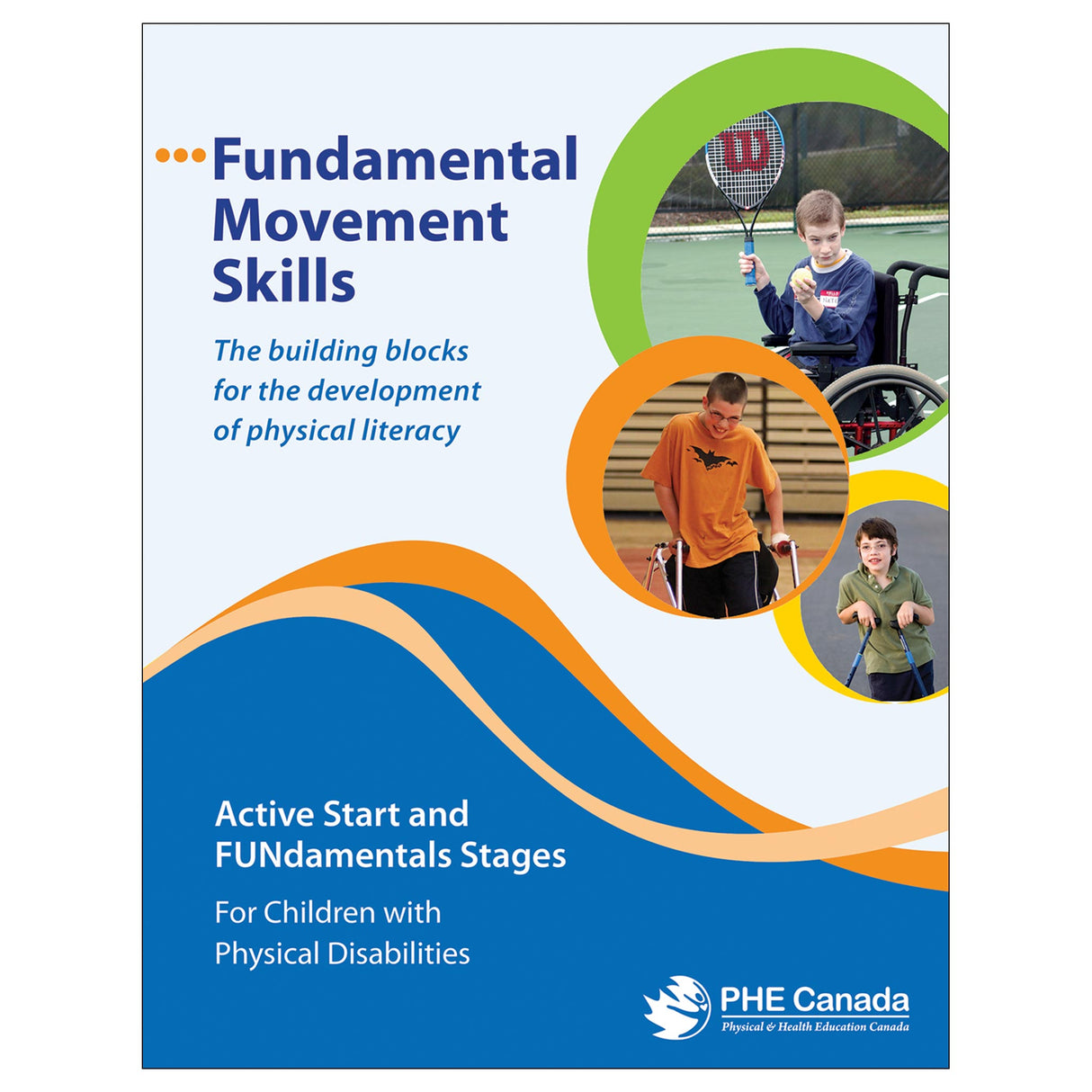 Fundamental Movement Skills: Active Start and FUNdamentals - For Children with Physical Disabilities