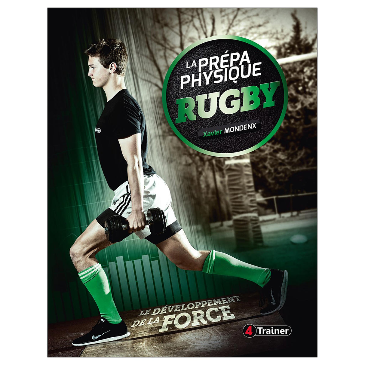 La prépa physique Rugby, Tome 2: Le développement de la Force