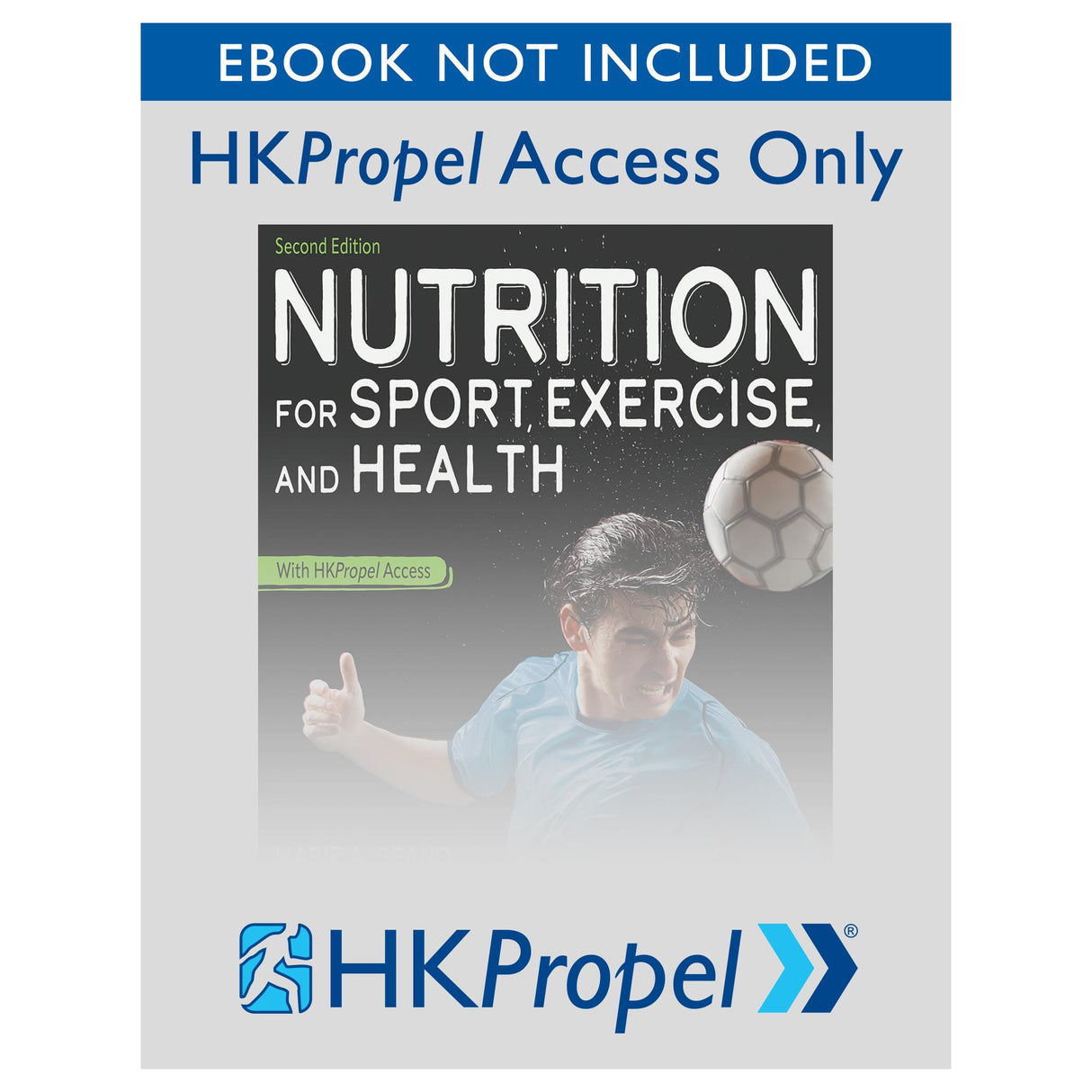 Nutrition for Sport, Exercise, and Health 2nd Edition HKPropel Access-Ebook not included