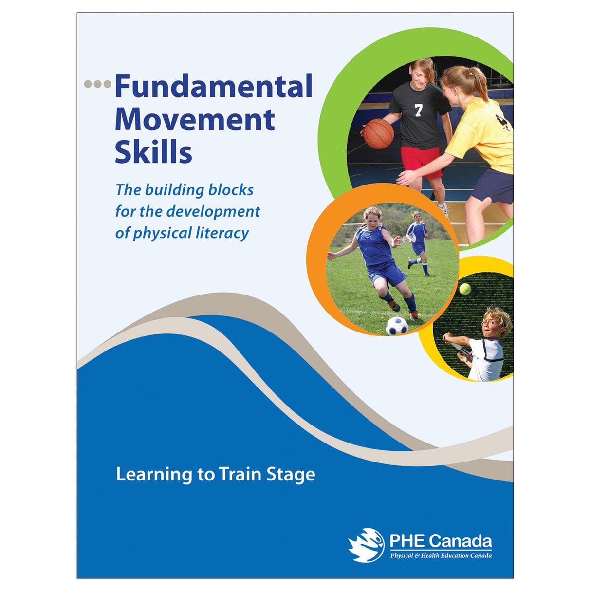Fundamental Movement Skills: Learning to Train Stage