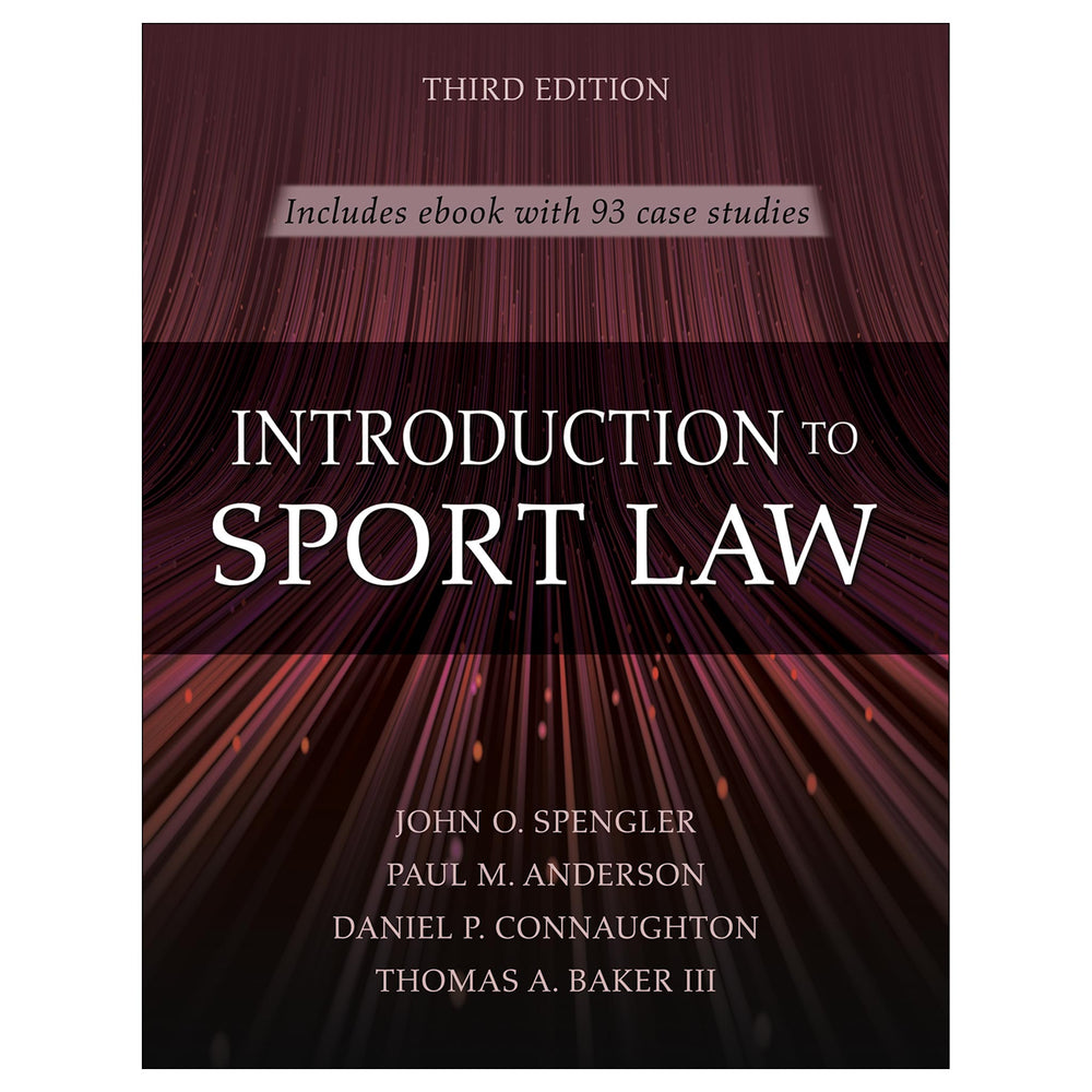 Introduction to Sport Law With Case Studies in Sport Law 3rd Edition Ebook