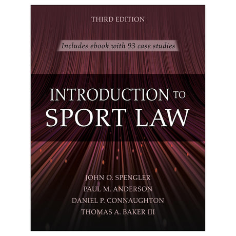 Introduction to Sport Law With Case Studies in Sport Law 3rd Edition Ebook