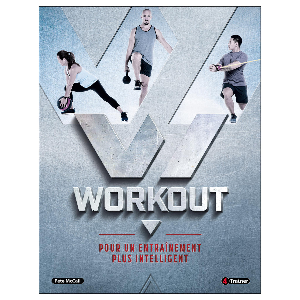 WORKOUT : POUR UN ENTRAÎNEMENT PLUS INTELLIGENT