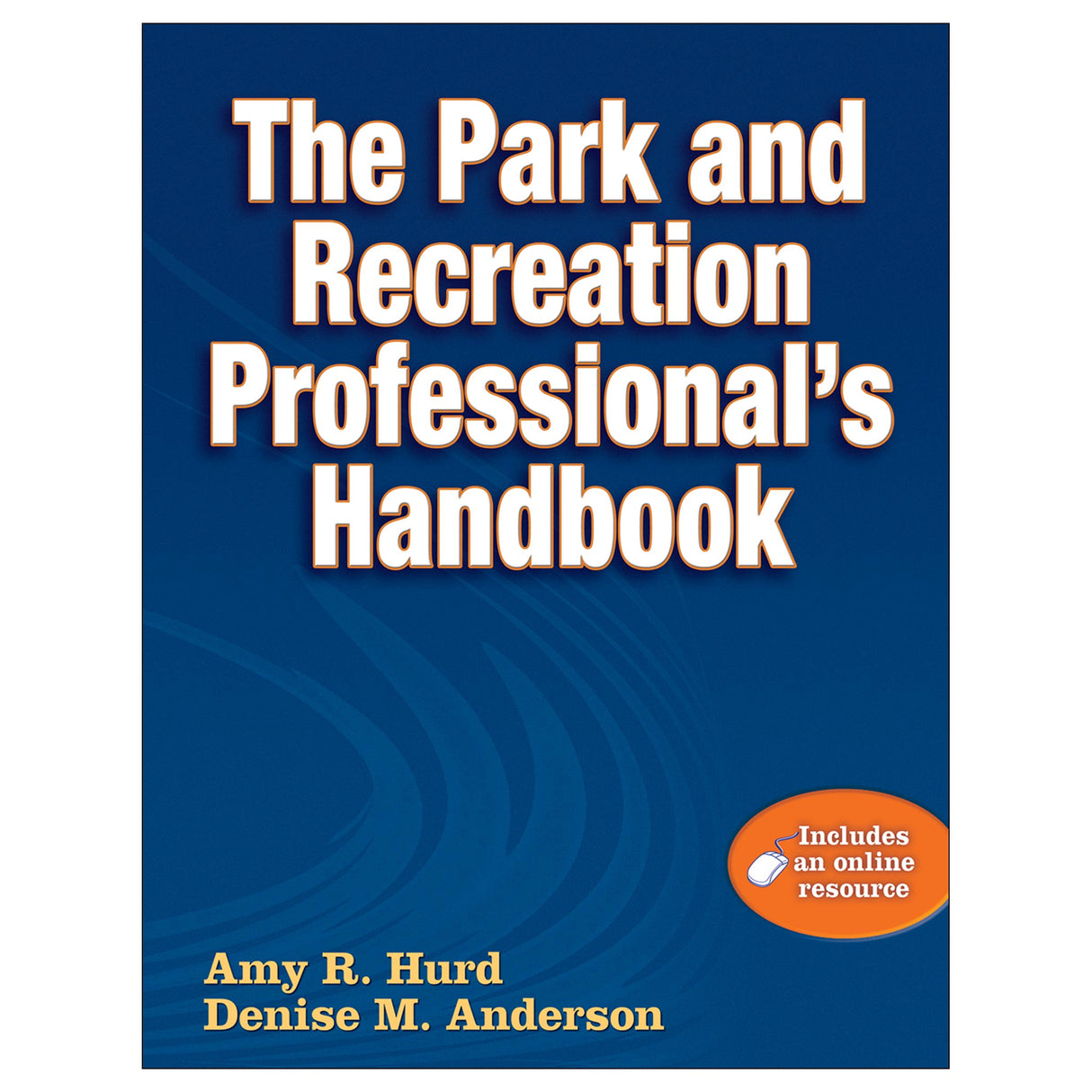 Park and Recreation Professional's Handbook With Online Resource, The