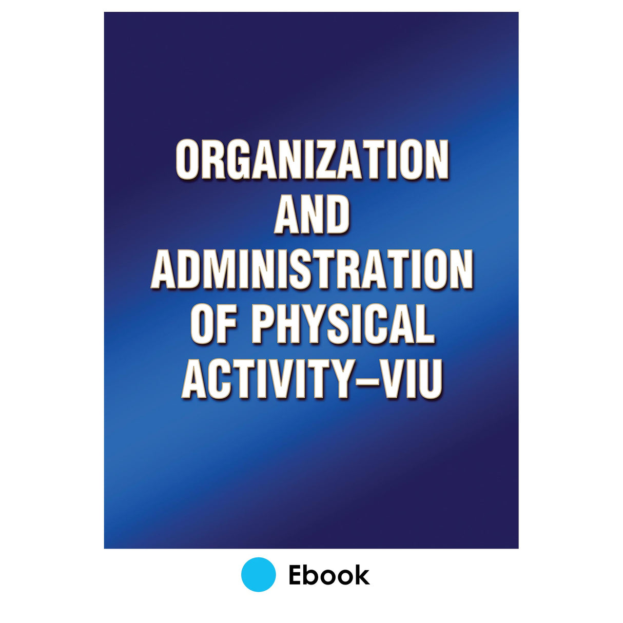 Organization and Administration of Physical Activity-VIU